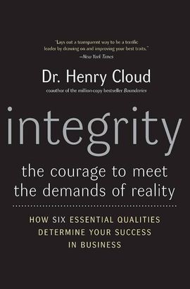 INTEGRITY: THE COURAGE TO MEET THE DEMANDS OF REALITY