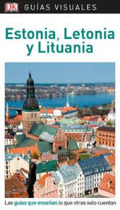 ESTONIA, LETONIA Y LITUANIA -GUIAS VISUALES
