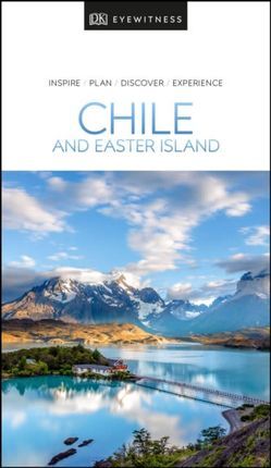 CHILE AND EASTER ISLAND DK EYEWITNESS TRAVEL GUIDE
