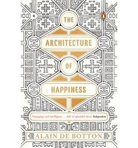 THE ARCHITECTURE OF HAPPINESS