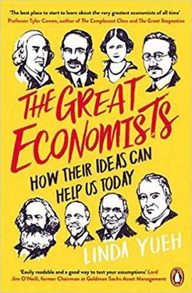 THE GREAT ECONOMISTS : HOW THEIR IDEAS CAN HELP US TODAY