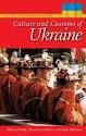 UKRAINE -CULTURE AND CUSTOMS OF