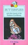 BUTTERFLIES AND OTHER INSECTS OF THE EASTERN CARIB