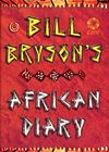 BILL BRYSON'S AFRICAN DIARY