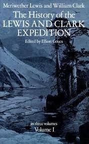 I. THE HISTORY OF THE LEWIS AND CLARK EXPEDITION