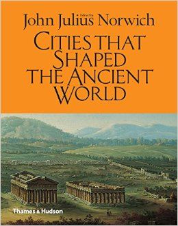 CITIES THAT SHAPED THE ANCIENT WORLD