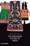 WORLDWIDE HISTORY OF DRESS, THE
