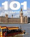 101 CITIES FOR KIDS