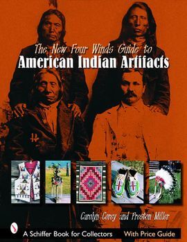 AMERICAN INDIAN ARTIFACTS, THE NEW FOUR WINDS GUIDE TO