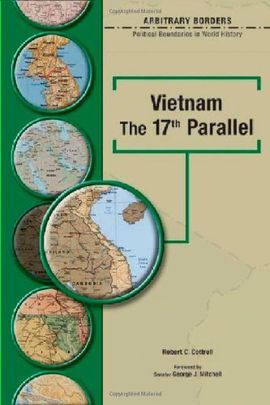 VIETNAM. THE 17TH PARALLEL -ARBITRARY BORDERS