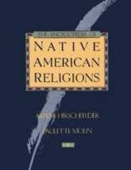 NATIVE AMERICAN RELIGIONS, THE ENCYCLOPEDIA OF