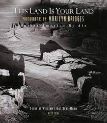 THIS LAND IS YOUR LAND/PHOTOGRAPHS BY MARILYN BRIDGES