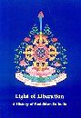 LIGHT OF LIBERATION -A HISTORY OF BUDDHISM IN INDIA