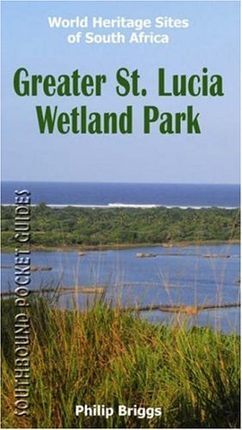 GREATER ST.LUCIA WETLAND PARK -WORLD HERITAGE SITES OF SOUTH AFRI