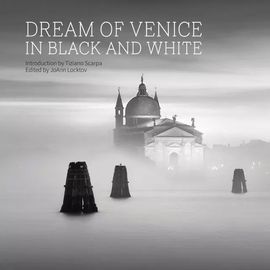 DREAM OF VENICE IN BLACK AND WHITE