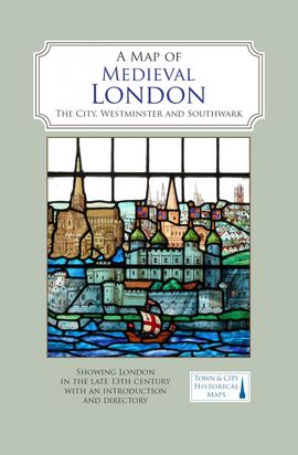 A MAP OF MEDIEVAL LONDON
