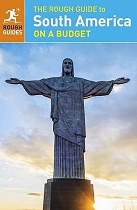 SOUTH AMERICA ON A BUDGET -ROUGH GUIDE