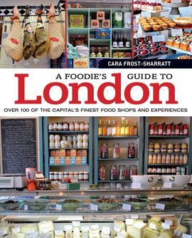 A FOODIE'S GUIDE TO LONDON
