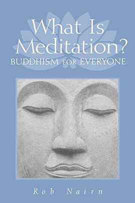 WHAT IS MEDITATION? BUDDHISM FOR EVERYONE