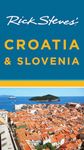 CROATIA & SLOVENIA -RICK STEVES'