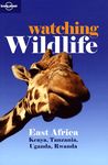 EAST AFRICA. WATCHING WILDLIFE -LONELY PLANET