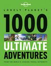 1000 ULTIMATE ADVENTURES -LONELY PLANET'S