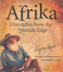 AFRIKA. DISPATCHES FROM THE OUTSIDE EDGE