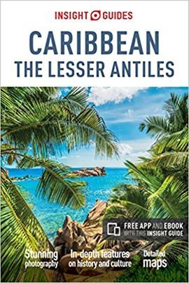 CARIBBEAN. THE LESSER ANTILLES- INSIGHT GUIDES