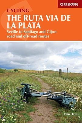 VIA DE LA PLATA -CYCLING THE RUTA -CICERONE