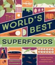 WORLD'S BEST SUPERFOODS -LONELY PLANET