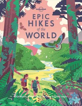 EPIC HIKES OF THE WORLD -LONELY PLANET