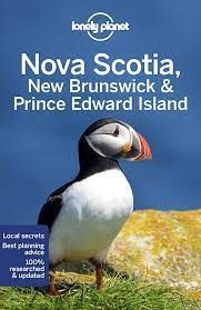 NOVA SCOTIA NEW BRUNSWICK & PRINCE EDWARD ISLAND -LONELY PLANET