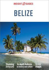 BELIZE- INSIGHT GUIDES