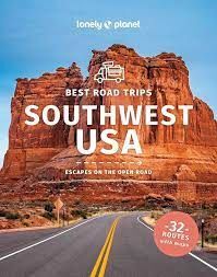 SOUTHWEST USA'S BEST TRIPS -LONELY PLANET