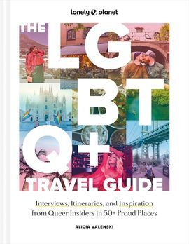 THE LGBTQ+ TRAVEL GUIDE -LONELY PLANET