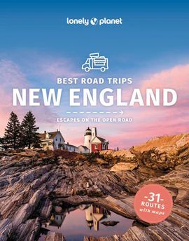 NEW ENGLAND. BEST ROAD TRIPS  -LONELY PLANET