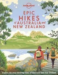 EPIC HIKES OF AUSTRALIA & NEW ZEALAND -LONELY PLANET