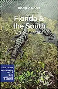 FLORIDA & THE SOUTH'S NATIONAL PARKS -LONELY PLANET
