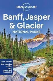 BANFF, JASPER AND GLACIER NATIONAL PARKS -LONELY PLANET