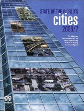 STATE OF THE WORLD'S CITIES 2006/7