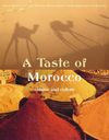 A TASTE OF MOROCCO