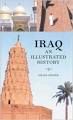 IRAQ. AN ILLUSTRATED HISTORY AND GUIDE