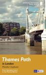 THAMES PATH IN LONDON -OFFICIAL NATIONAL TRAIL GUIDE