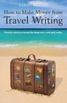 HOW TO MAKE MONEY FROM TRAVEL WRITING