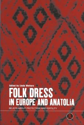 FOLK DRESS IN EUROPE AND ANATOLIA