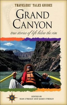 GRAND CANYON. TRUE STORIES OF LIFE BELOW THE RIM