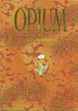 OPIUM, A JOURNEY THROUGH TIME