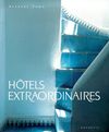 HOTELS EXTRAORDINAIRES -EVASION