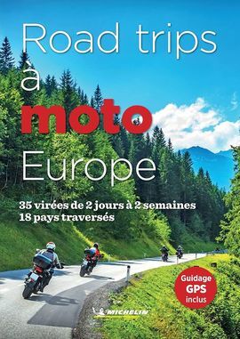 EUROPE. ROAD TRIPS À MOTO
