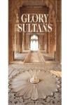 THE GLORY OF THE SULTANS